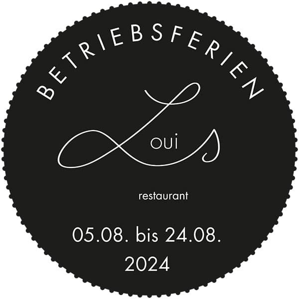 Betriebsferien louis restaurant 2024 - La Maison Hotel